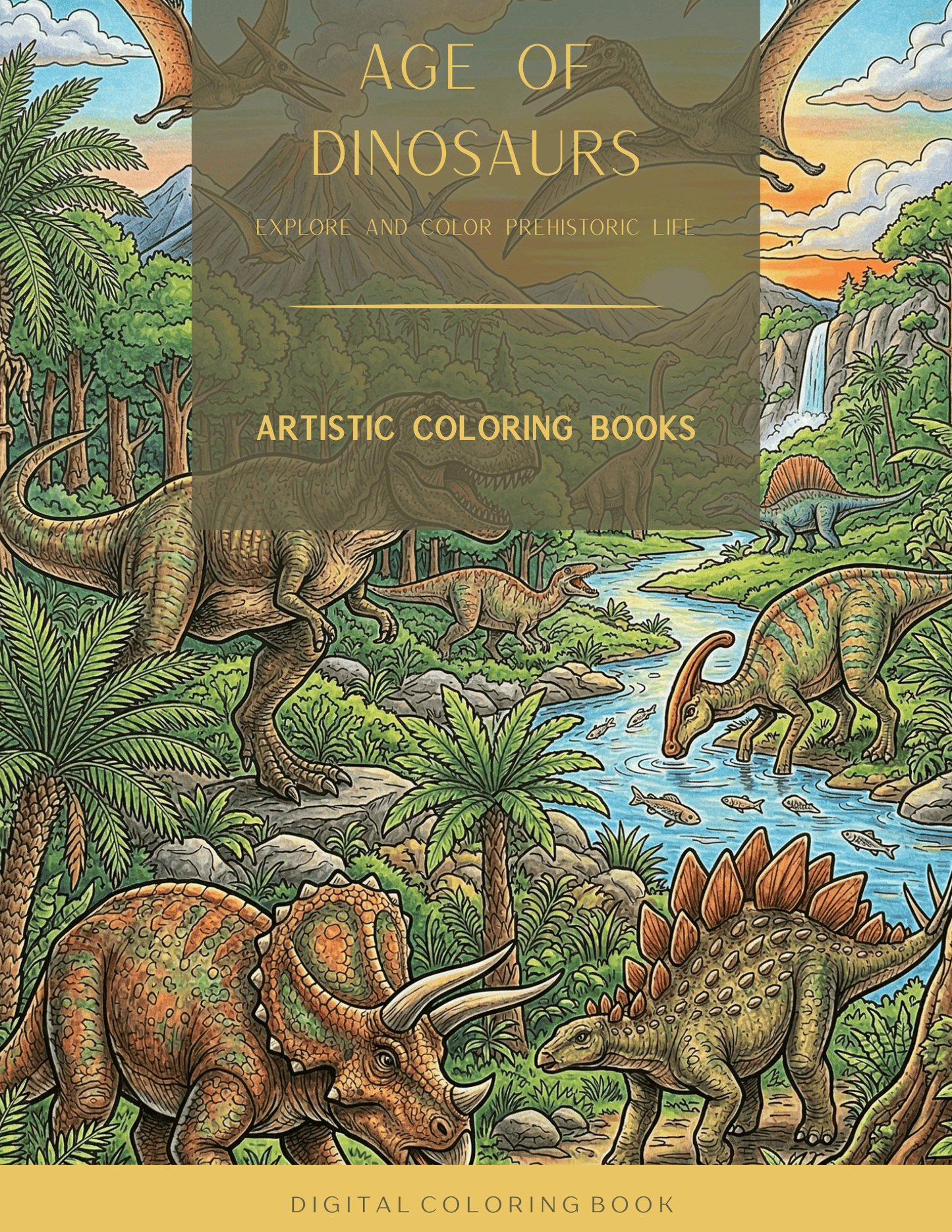 Age of Dinosaurs: Explore and Color Prehistoric Life
