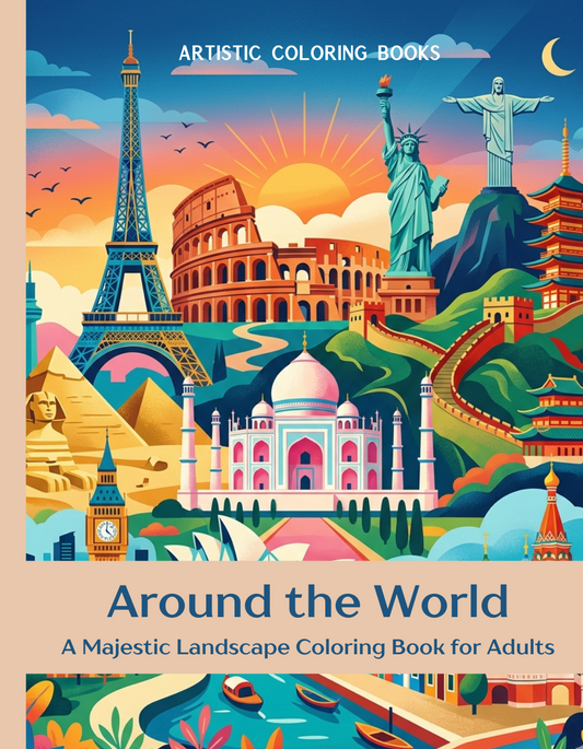 Around the World: A Majestic Landscape Coloring Book for Adults