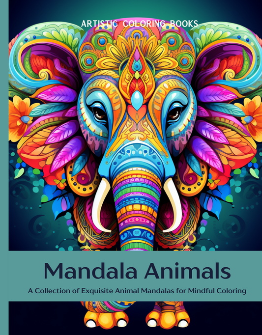 Mandala Animals: A Collection of Exquisite Animal Mandalas for Mindful Coloring