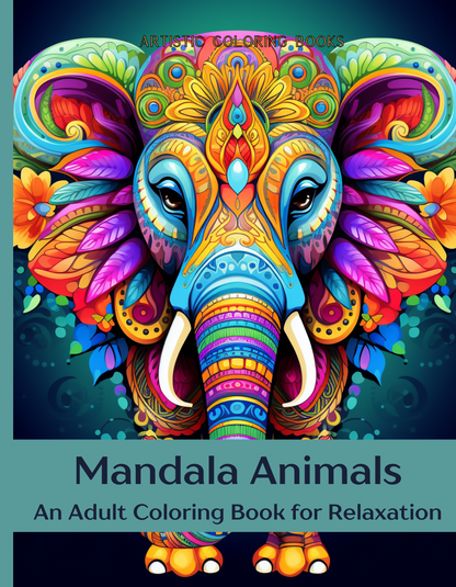 Mandala Animals: An Adult Coloring Book for Relaxation