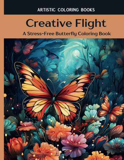 Creative Flight: A Stress-Free Butterfly Coloring Book