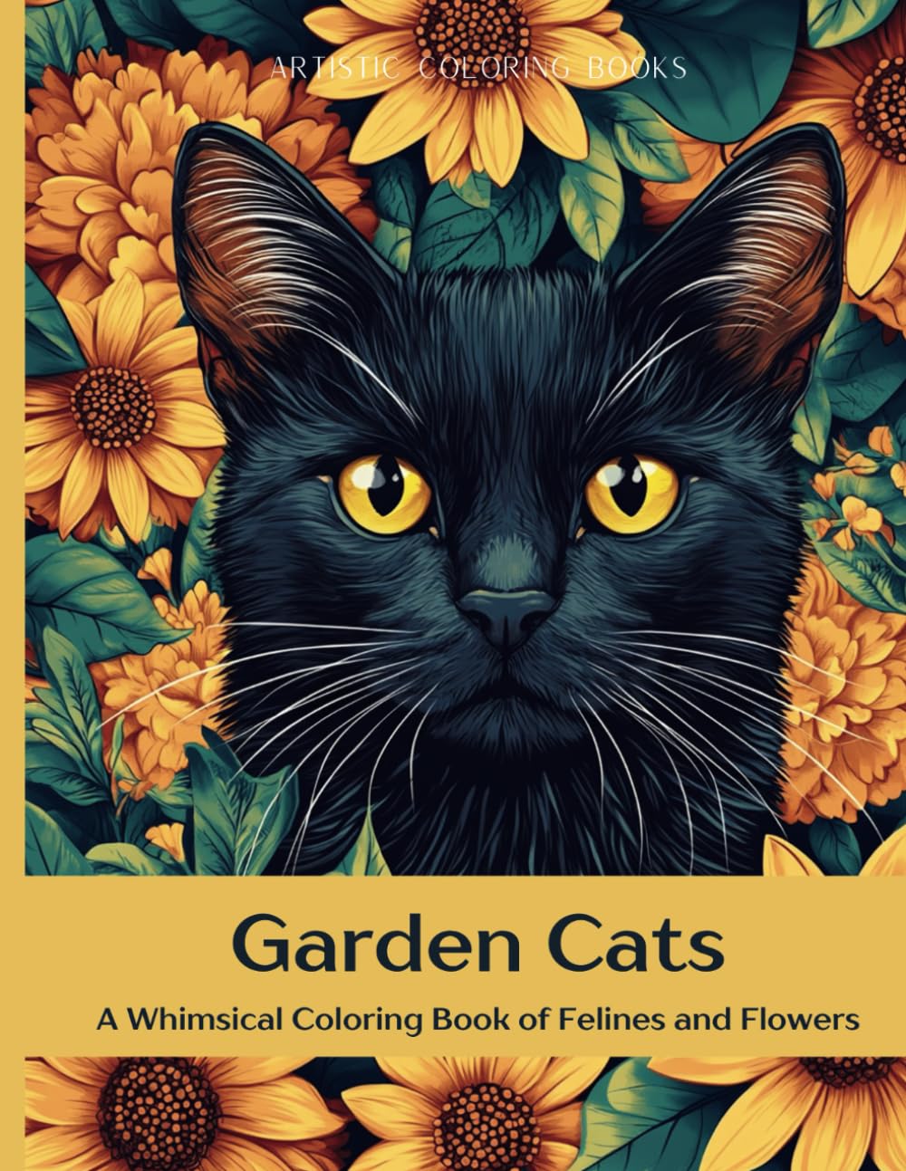 Garden Cats: A Whimsical Coloring Book of Felines and Flowers