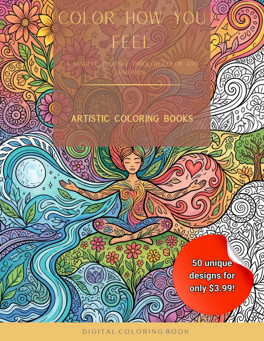 Color How You Feel: A Mindful Journey Through Color and Emotion