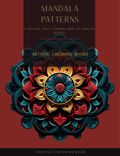 Mandala Patterns: A Relaxing Adult Coloring Book of Intricate Designs