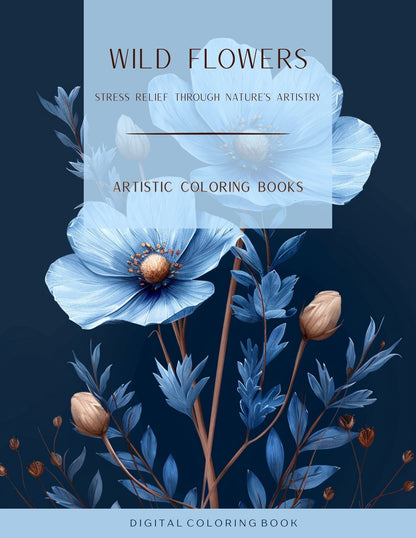 Wild Flowers: Stress Relief Through Nature's Artistry