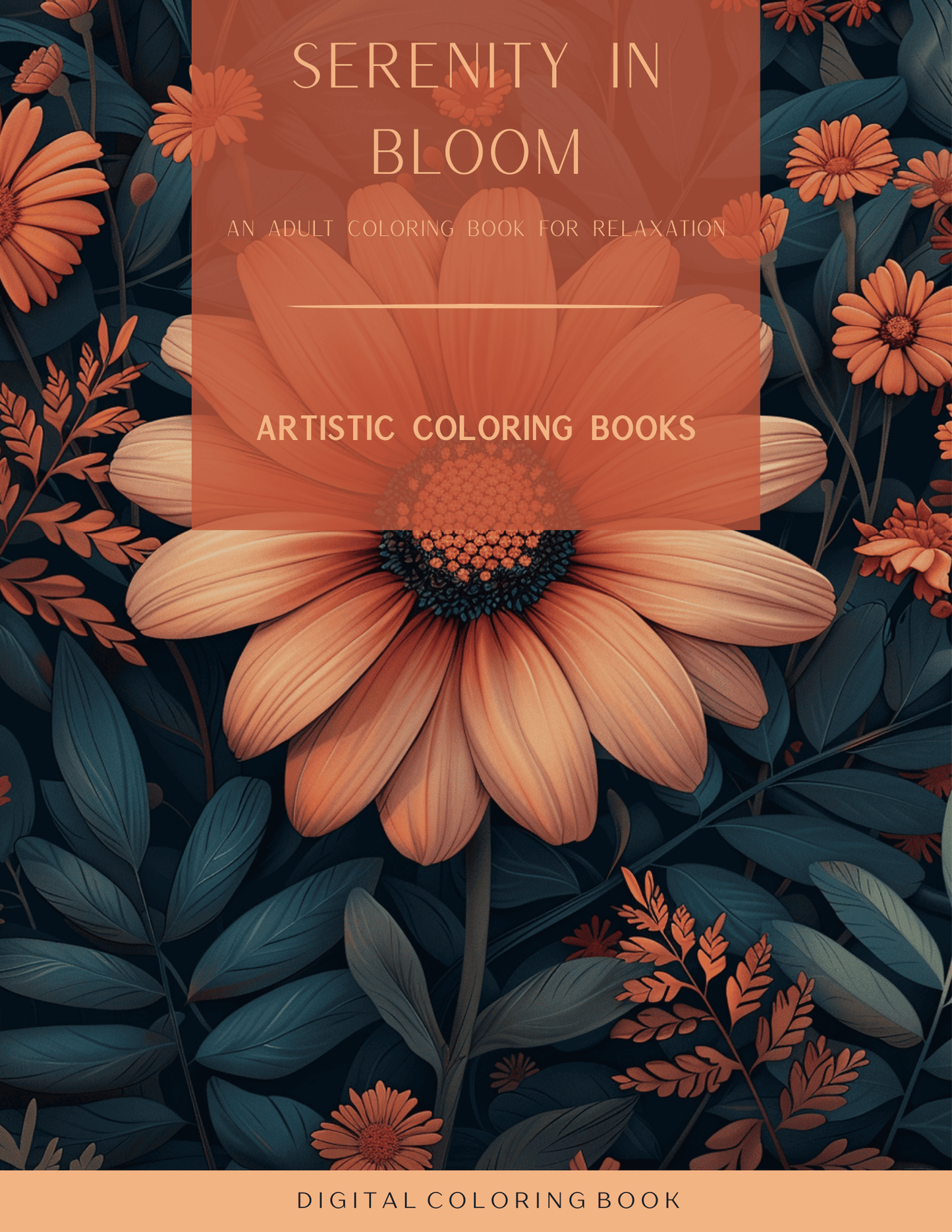 Serenity in Bloom: An Adult Coloring Book of Gorgeous Flower Patterns