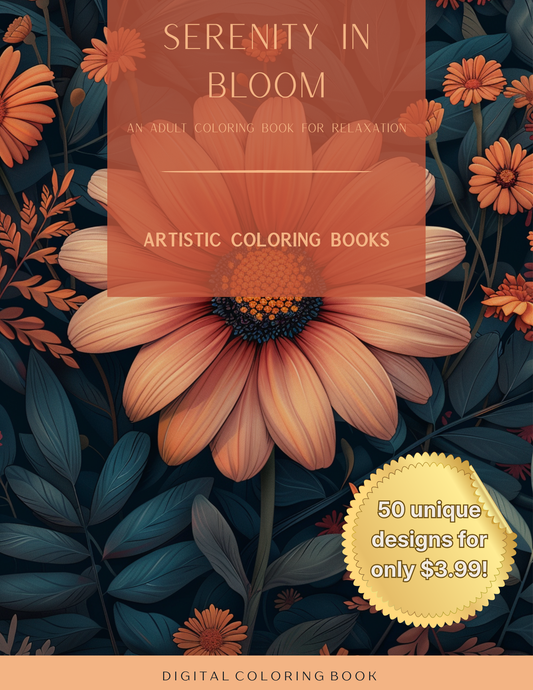 Serenity in Bloom: An Adult Coloring Book of Gorgeous Flower Patterns
