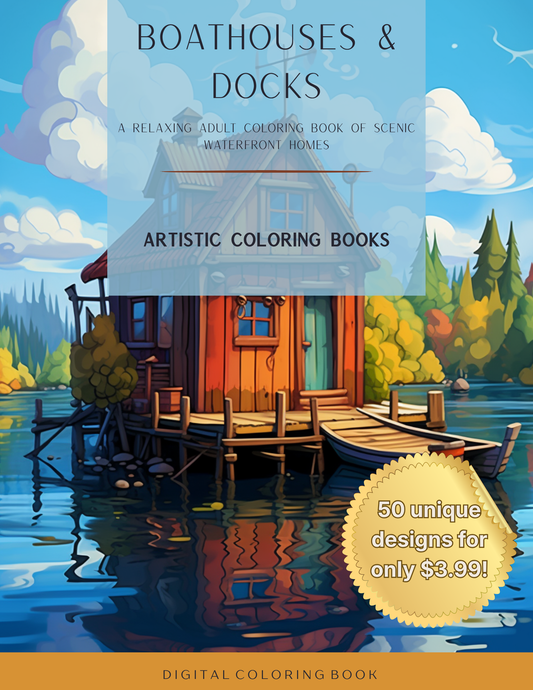 Boathouses & Docks: A Relaxing Adult Coloring Book of Scenic Waterfront Homes