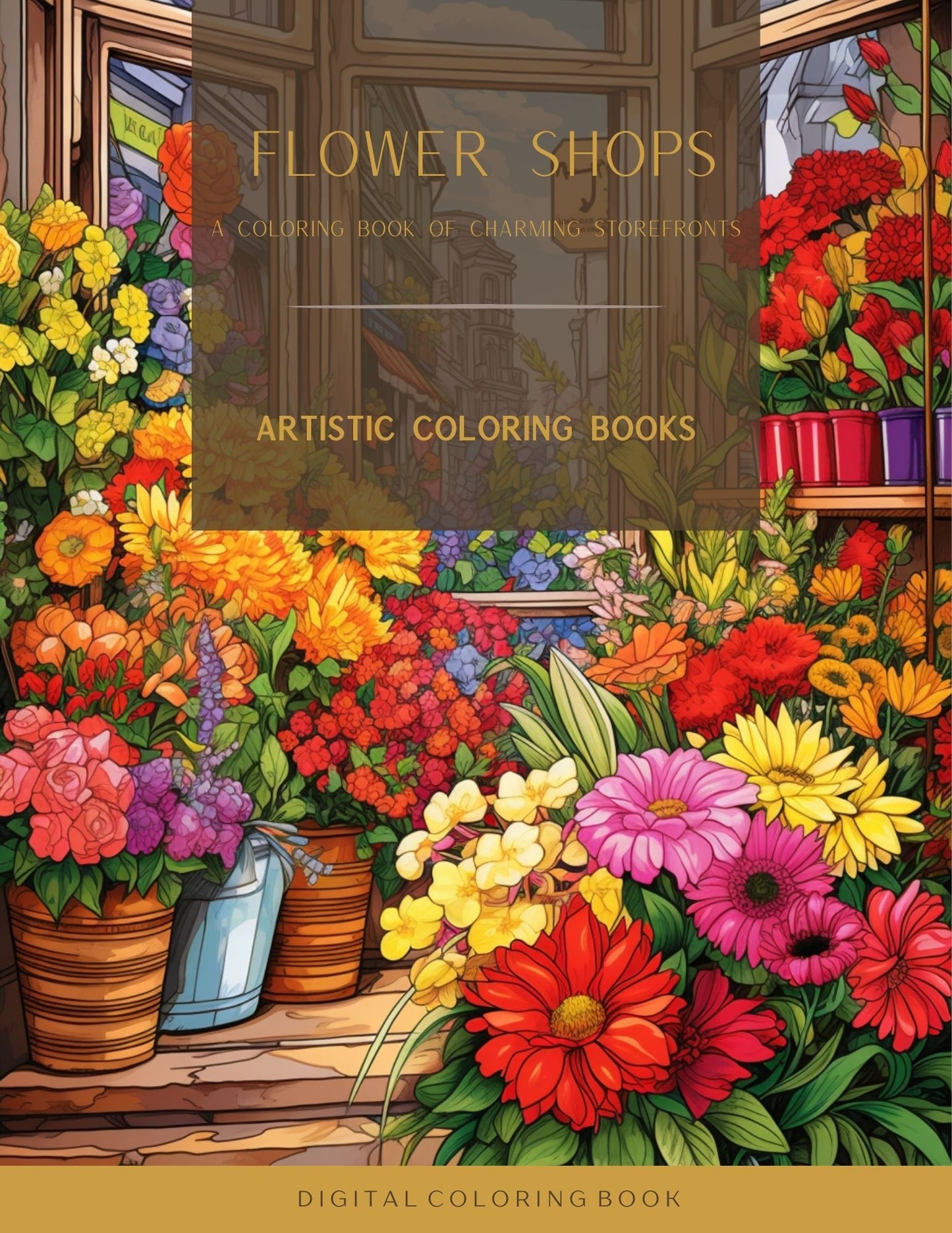 Flower Shops: A Coloring Book of Charming Storefronts