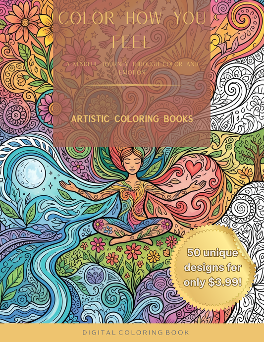 Color How You Feel: A Mindful Journey Through Color and Emotion