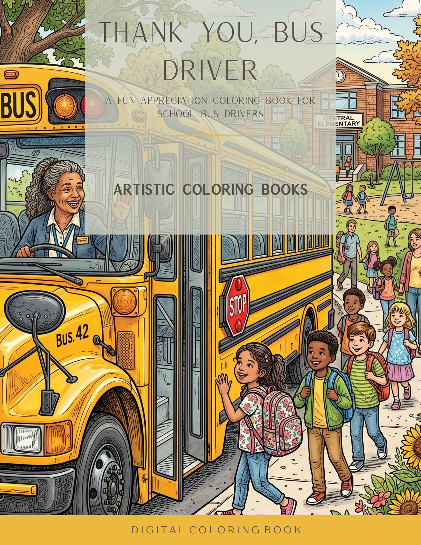 Thank You, Bus Driver: A Fun Appreciation Coloring Book for School Bus Drivers