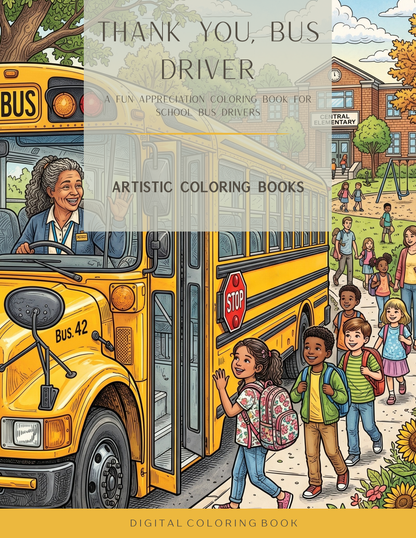 Thank You, Bus Driver: A Fun Appreciation Coloring Book for School Bus Drivers