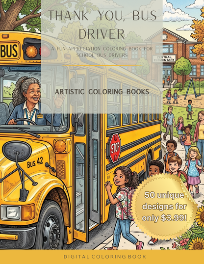 Thank You, Bus Driver: A Fun Appreciation Coloring Book for School Bus Drivers